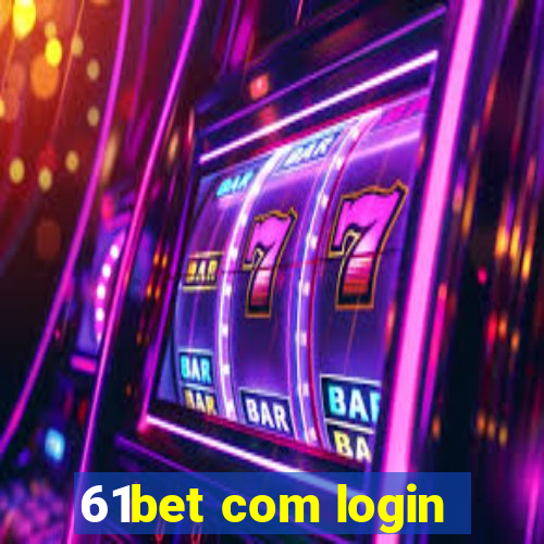 61bet com login